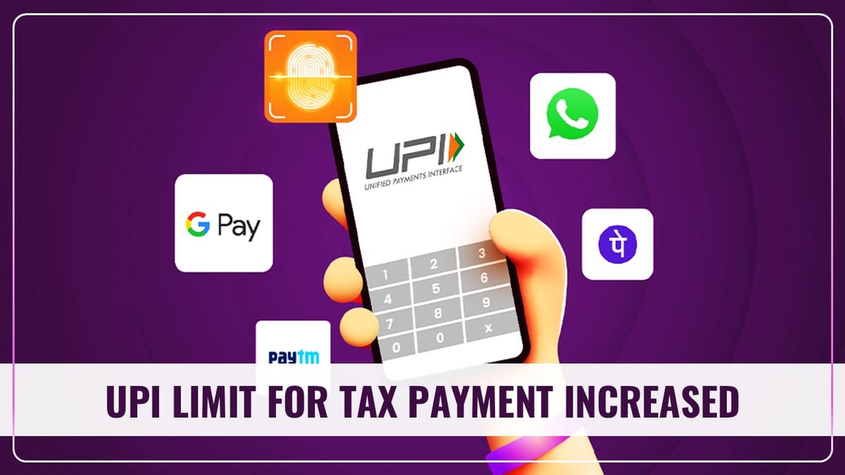 RBI increased UPI limit for Tax Payment from Rs.1 lakh to Rs 5 lakh Per Transaction