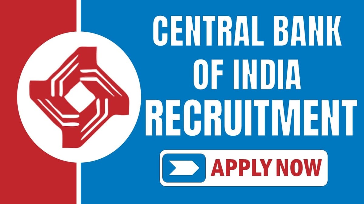 Central Bank of India Recruitment 2024: Check Post Salary Age Qualification and Applying Procedure