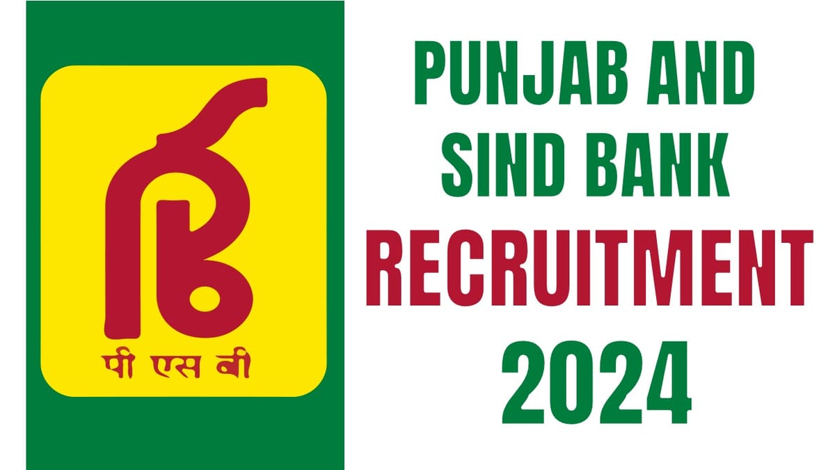 Punjab and Sind Bank Recruitment 2024: Check Position Age Limit Salary Qualification and Other Important Information