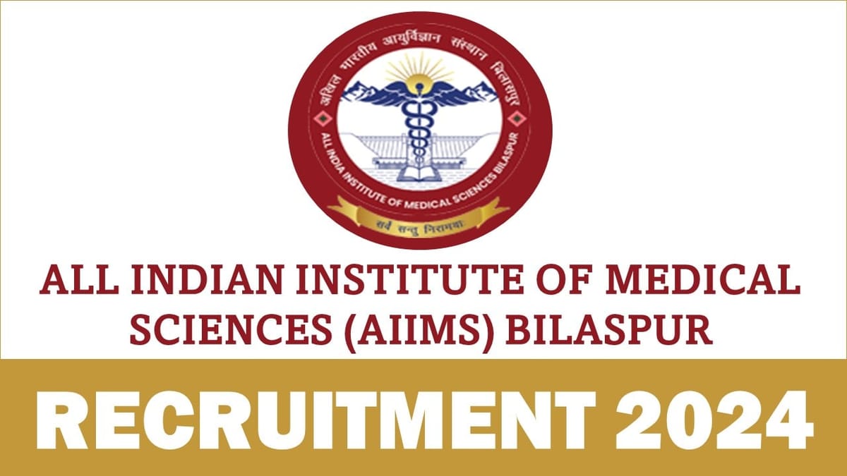 AIIMS Bilaspur Recruitment 2024: Application Open For Scientist C and Scientist B Posts, Apply Now