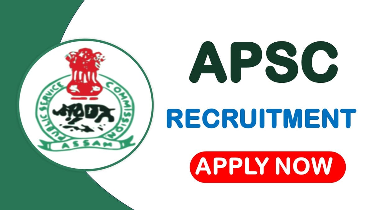 APSC Recruitment 2024: 19 Vacancies Open For Lecturer Post, Apply Online Now