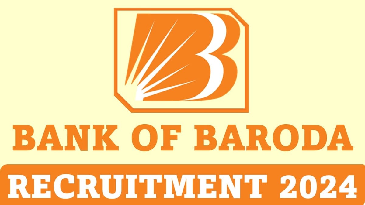 Bank of Baroda Recruitment 2024: Application Open For Business Correspondent Supervisors Post, Apply Now