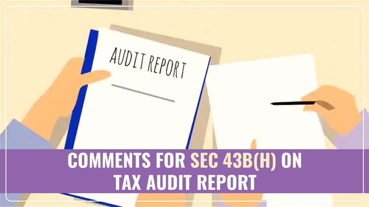 Draft Comments for Sec 43B(h) on Tax Audit Report