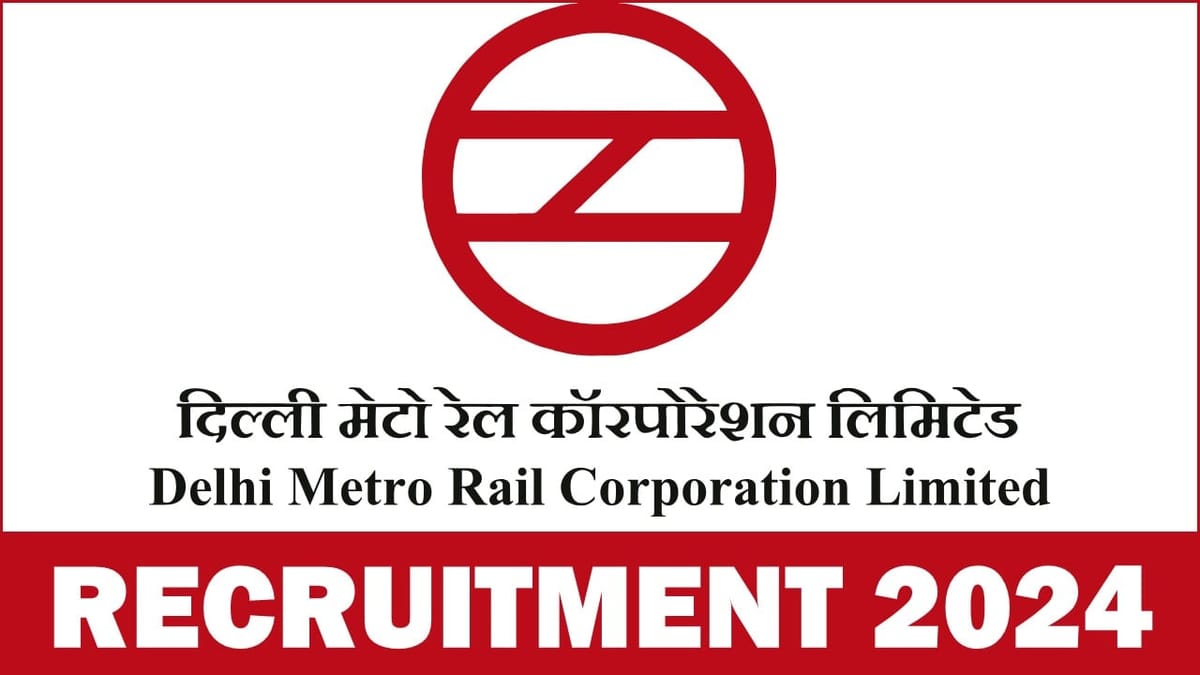 Delhi Metro Rail Corporation Recruitment 2024: New Notification Out For Chief Engineer/ Design Post; Apply Fast