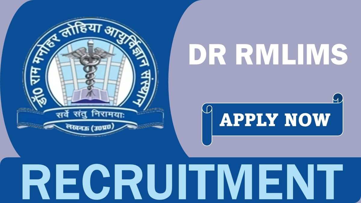 DR RMLIMS Recruitment 2024: Monthly Salary Up To 71400, Walk-In-Interview Tomorrow 