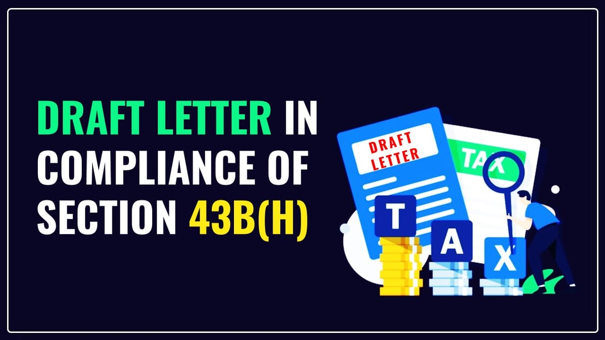 Draft Letter to the Auditee by the auditor in relation to Compliance of Section 43B(h)