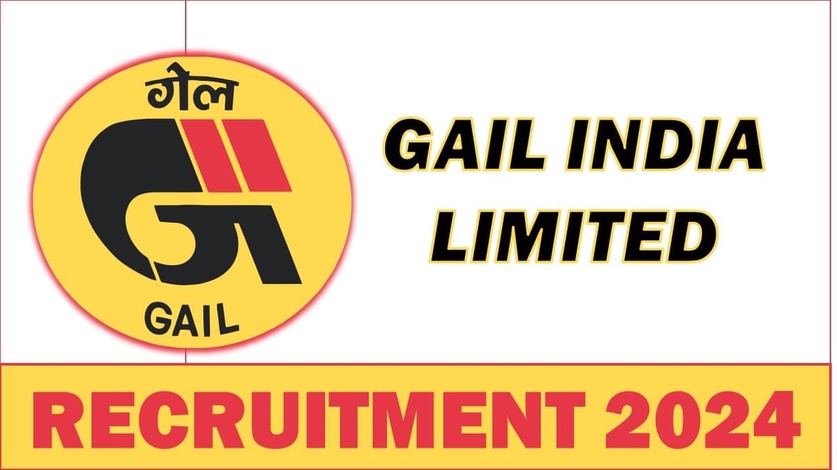 GAIL Recruitment 2024: Monthly Salary Up To 180000, Apply Before Due Date