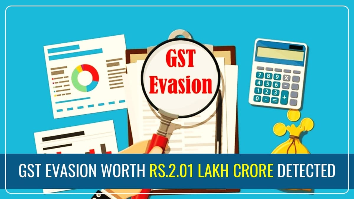 DGGI detected GST Evasion worth Rs.2.01 Lakh Crore during FY 2023-24