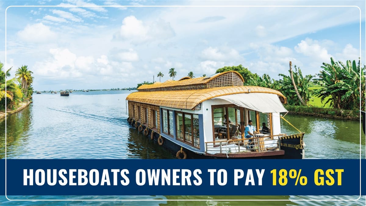 Owners of Houseboats asked to pay GST@18% beginning in 2017