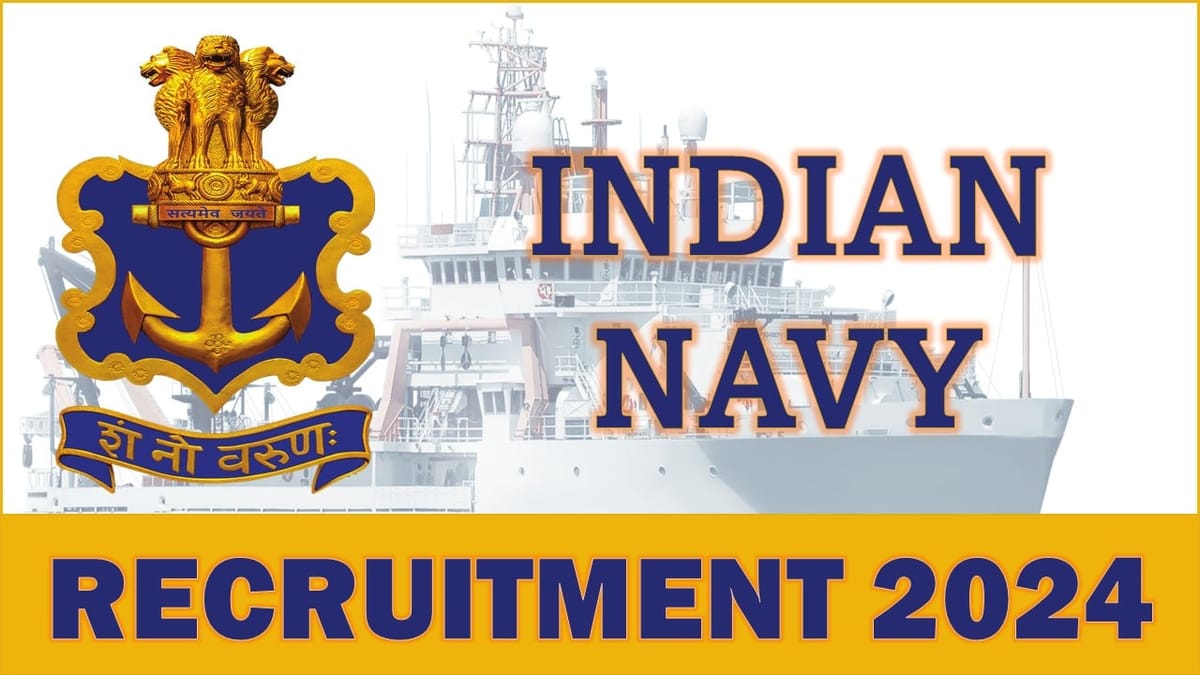 Indian Navy Recruitment 2024: Registration Already Started, Apply Before Due Date