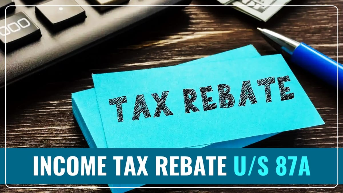 No Income Tax Rebate u/s 87A Despite Income Below Rs.7 Lakh