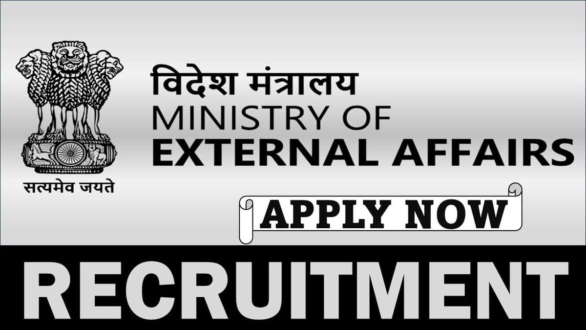 Ministry of External Affairs Recruitment 2024: Monthly Salary up to 208700, Apply Now