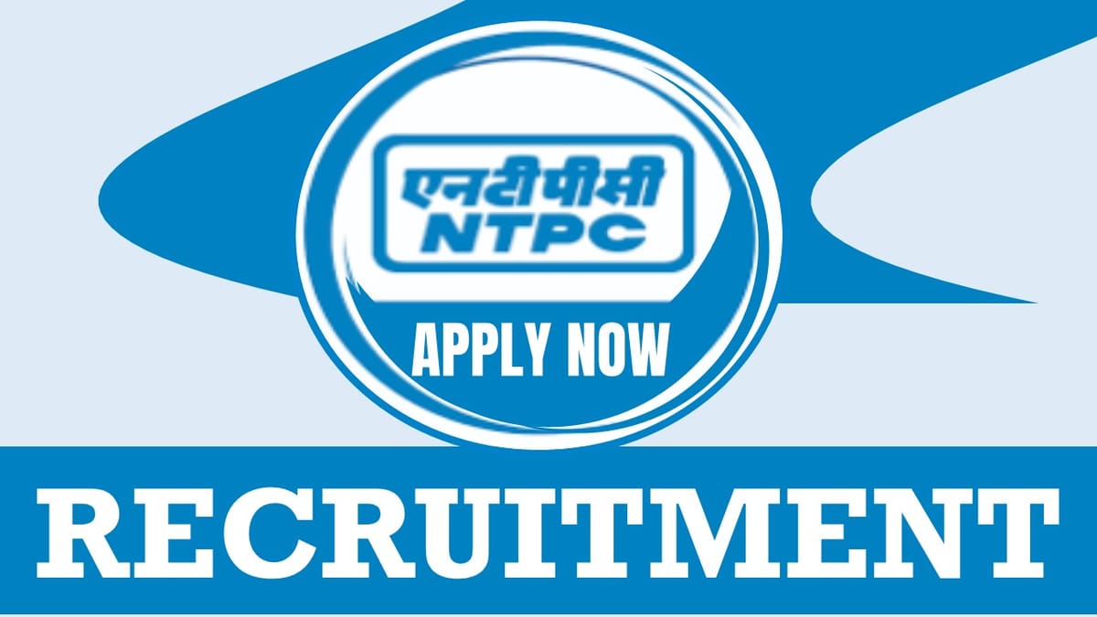 NTPC Recruitment 2024: 250 Vacancies Open For Multiple Posts, Registration Open On 14th Sept