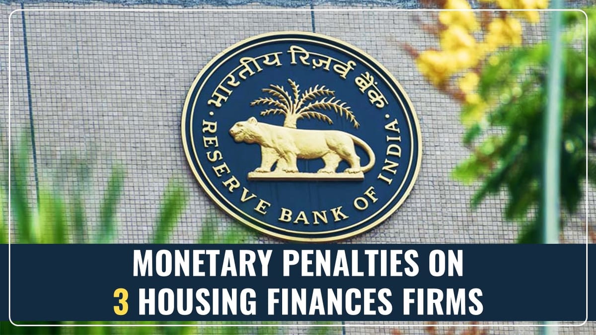 RBI imposed Monetary Penalties on 3 Housing Finances Firms for Violating Norms