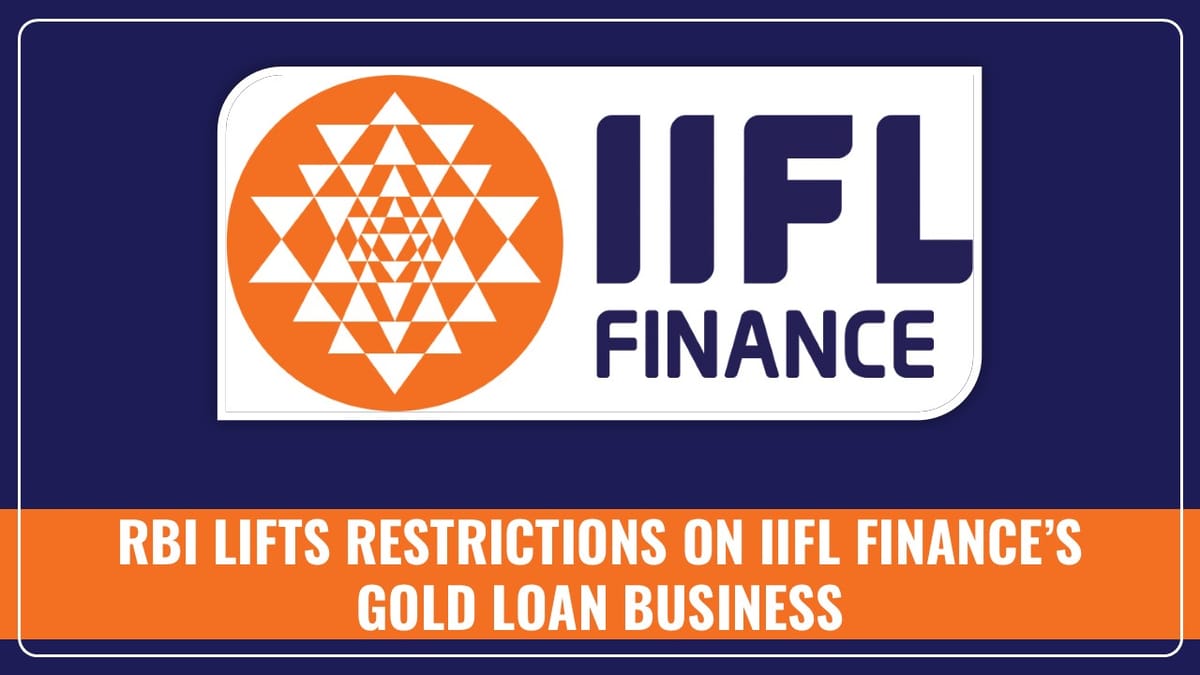 RBI removes Restrictions imposed on IIFL Finance’s Gold Loan Operations