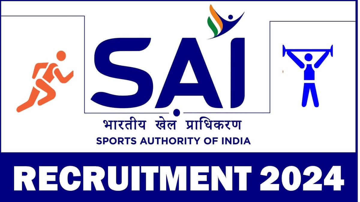 Sports Authority of India Recruitment 2024: New Notification Out, Registration Open Today