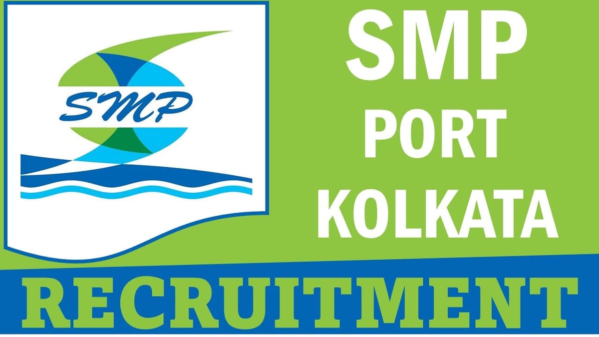 SMP Kolkata Recruitment 2024: Monthly Salary up to 220000, Apply Fast