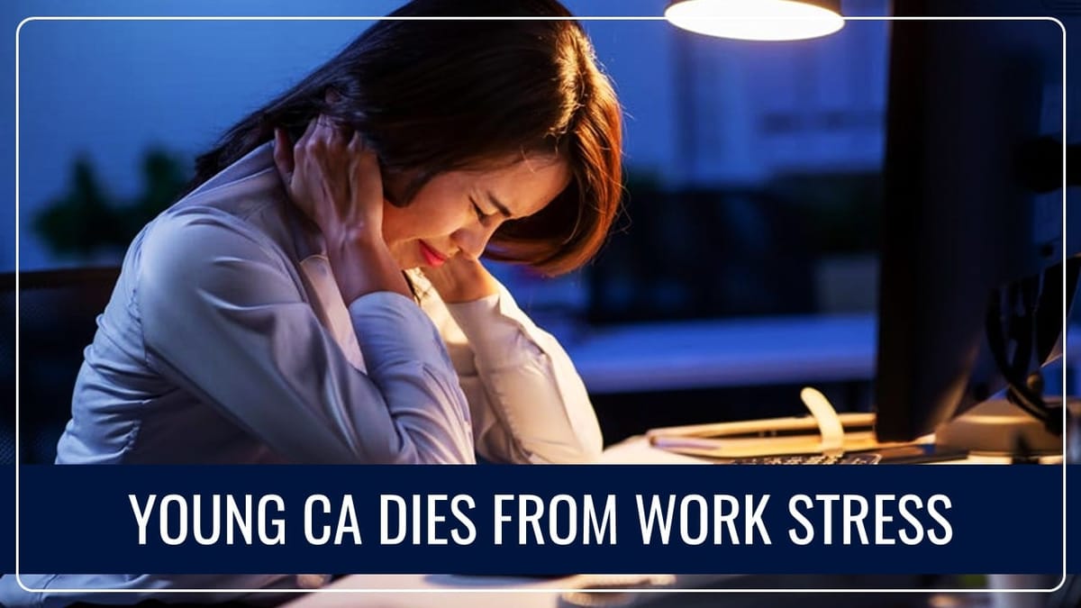 Young CA Dies From Work Stress; Mother Pens heartbreaking Note on Toxic Work Culture