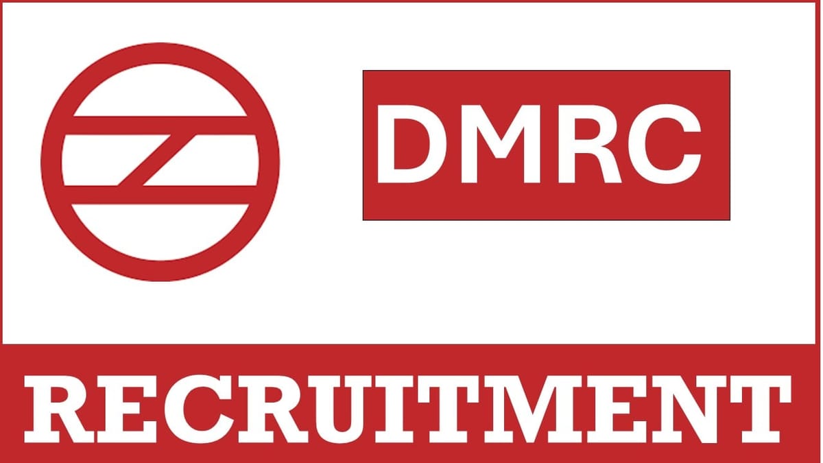 DMRC Recruitment 2024: New Notification Out For Manager Post, Apply Before Deadline