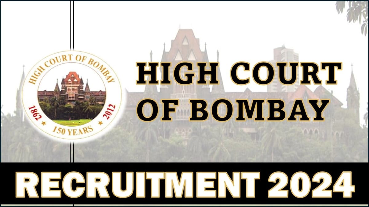 High Court of Bombay Recruitment 2024: New Notification Out For District Judge Post, Apply Fast