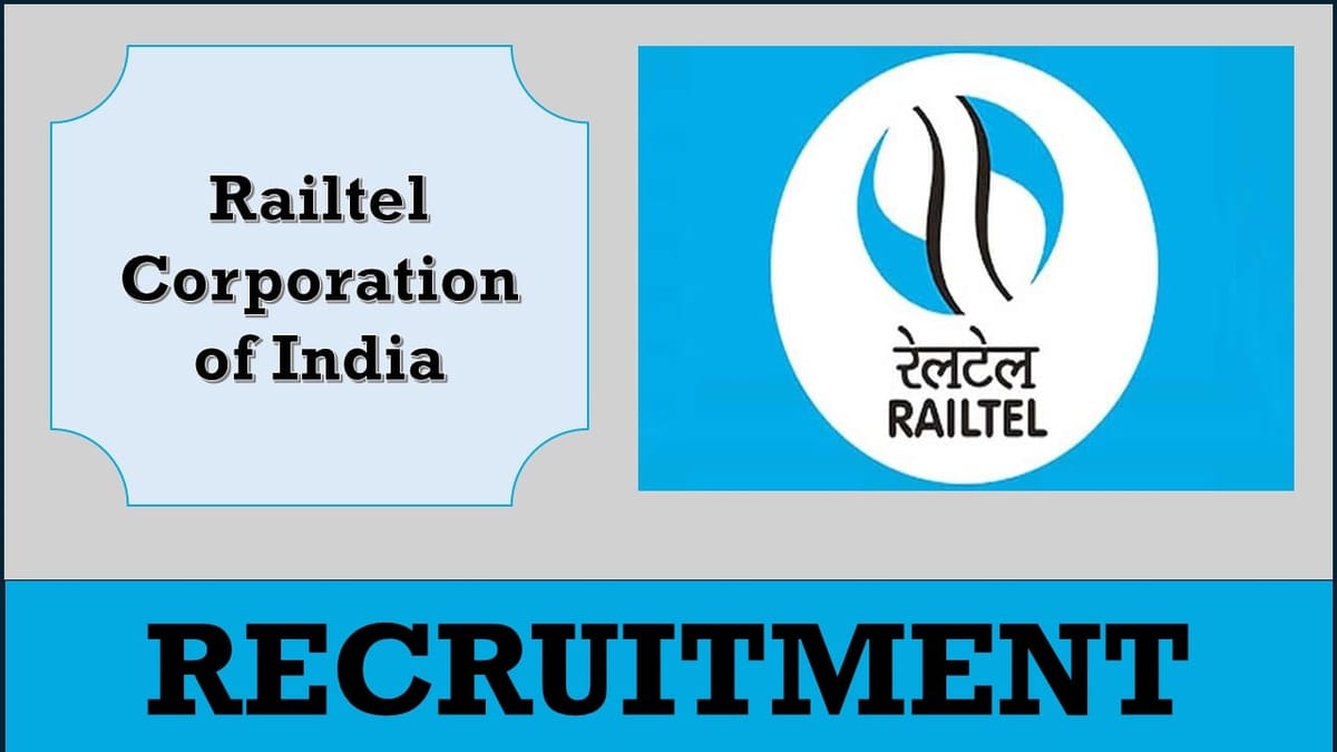 Railtel Corporation of India Recruitment 2024: Registration Already Begun, Apply Now