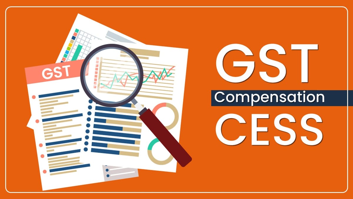 GST Panel discusses to merge GST Compensation Cess into GST Slab