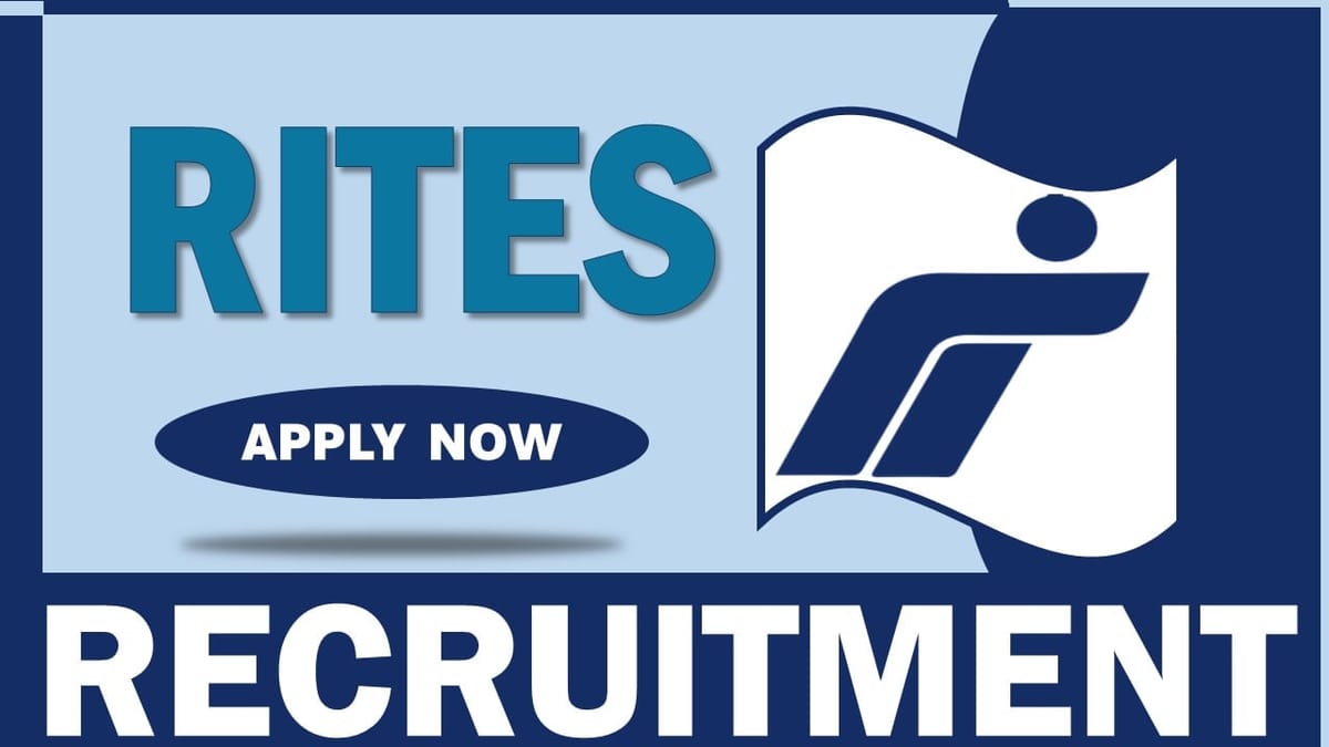 RITES Recruitment 2024: Registration Process Started, Apply Online Before Deadline