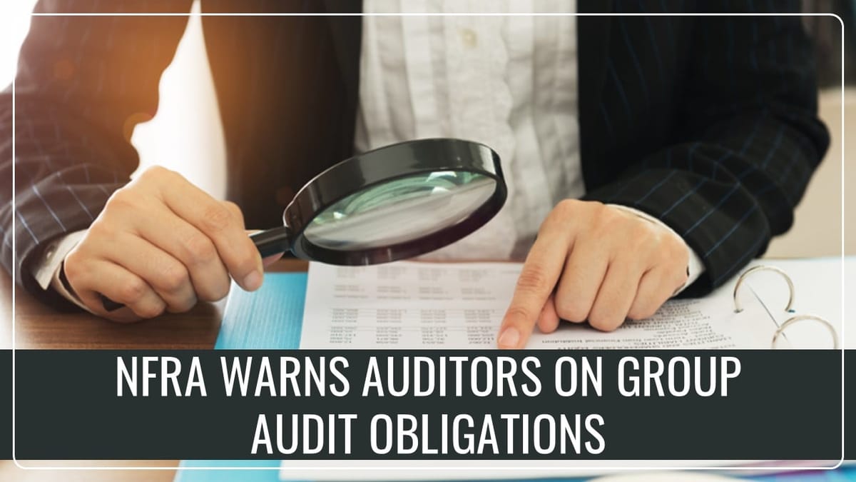 NFRA Circular Warns Auditors on Group Audit Obligations