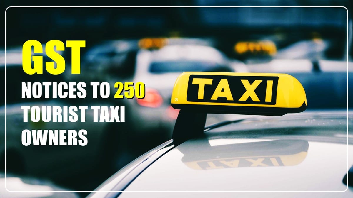 Tourist Taxi Owners get Notices for Non-Registration under GST