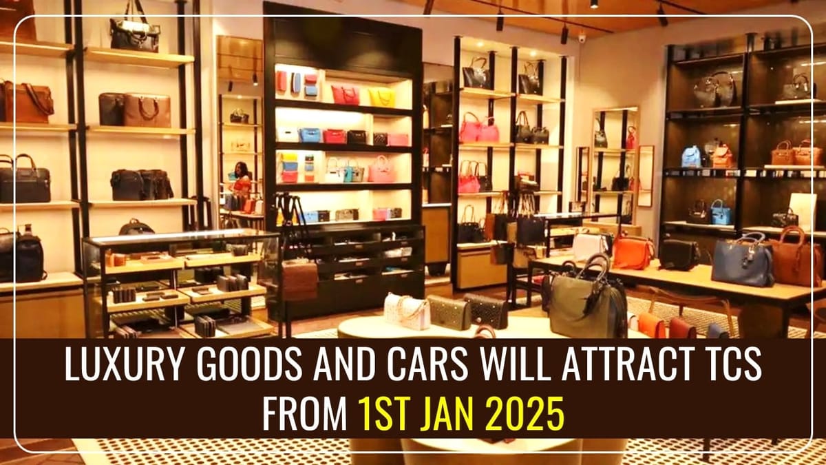 TCS on Luxury Goods and Cars from 1st January 2025