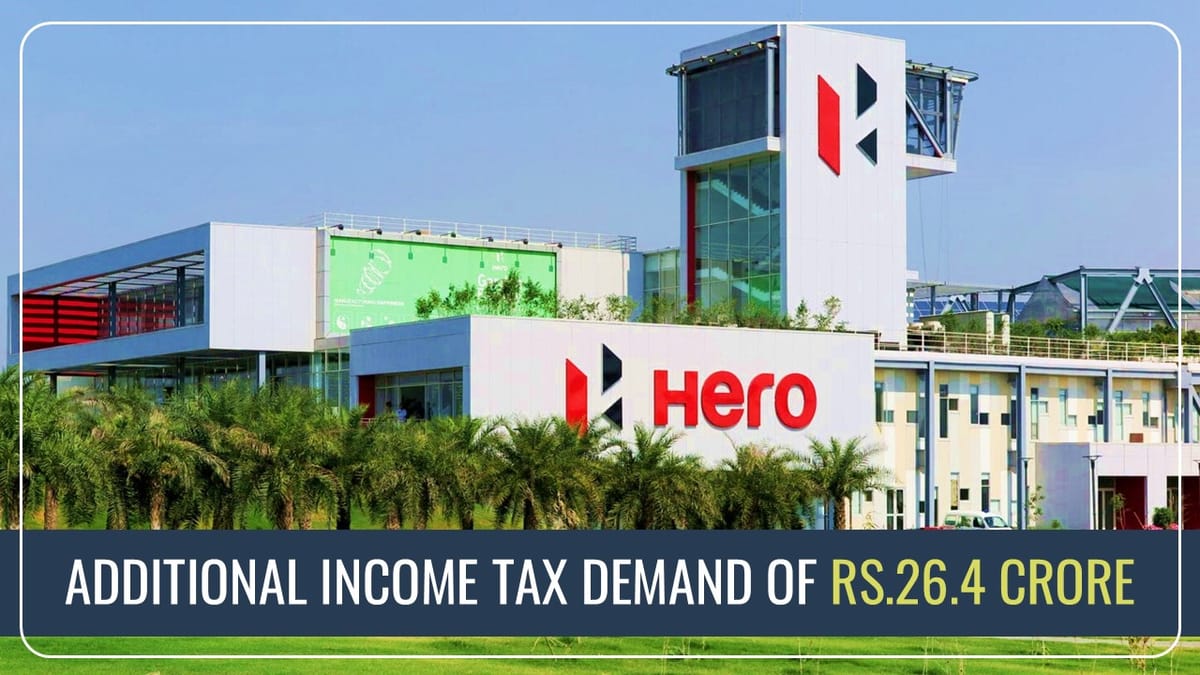 Hero MotoCorp received Additional Income Tax Demand of Rs.26.4 Crore