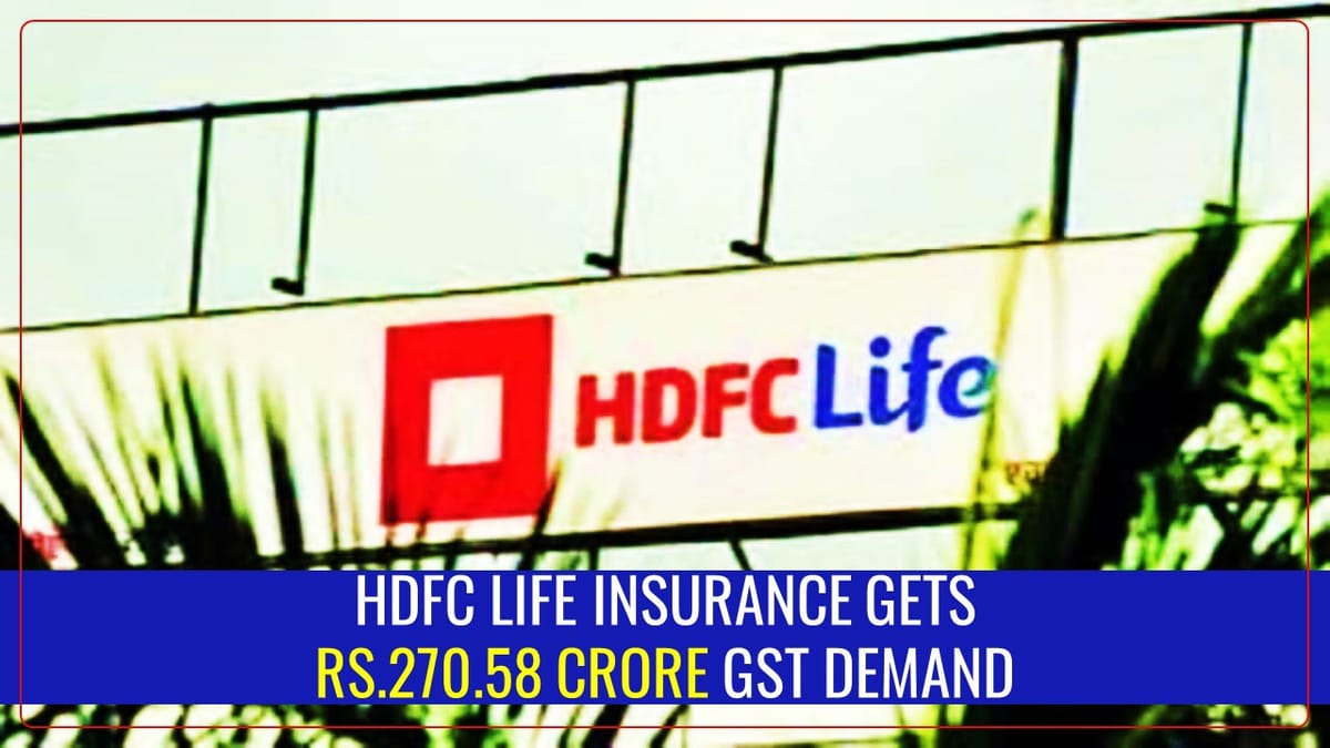 HDFC Life Insurance receives GST Demand worth Rs.270.58 Crore