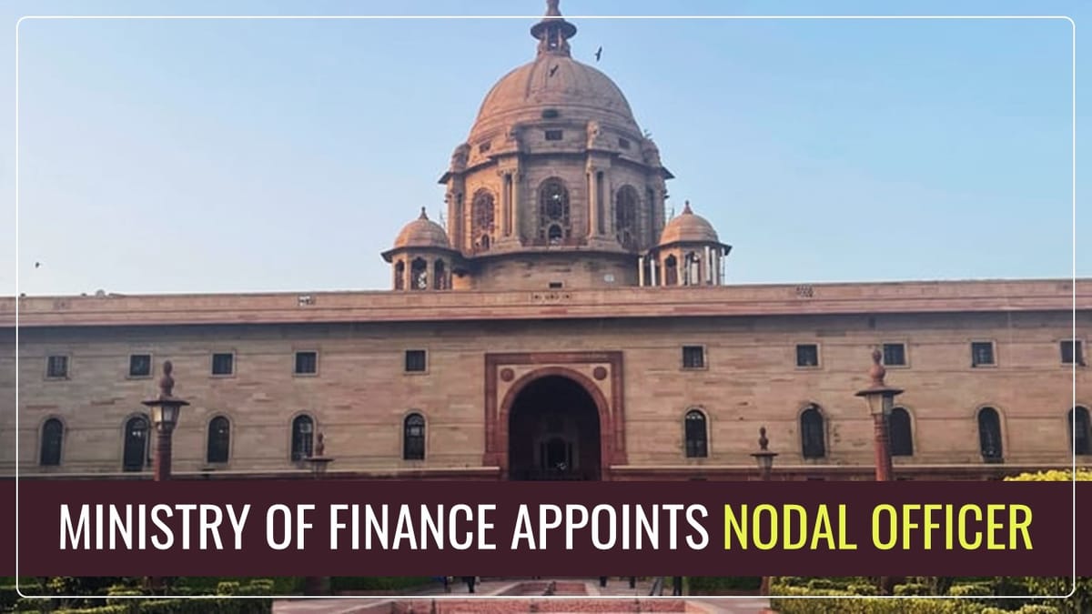 Ministry of Finance appoints Nodal Officer for purpose of IT and GST Act