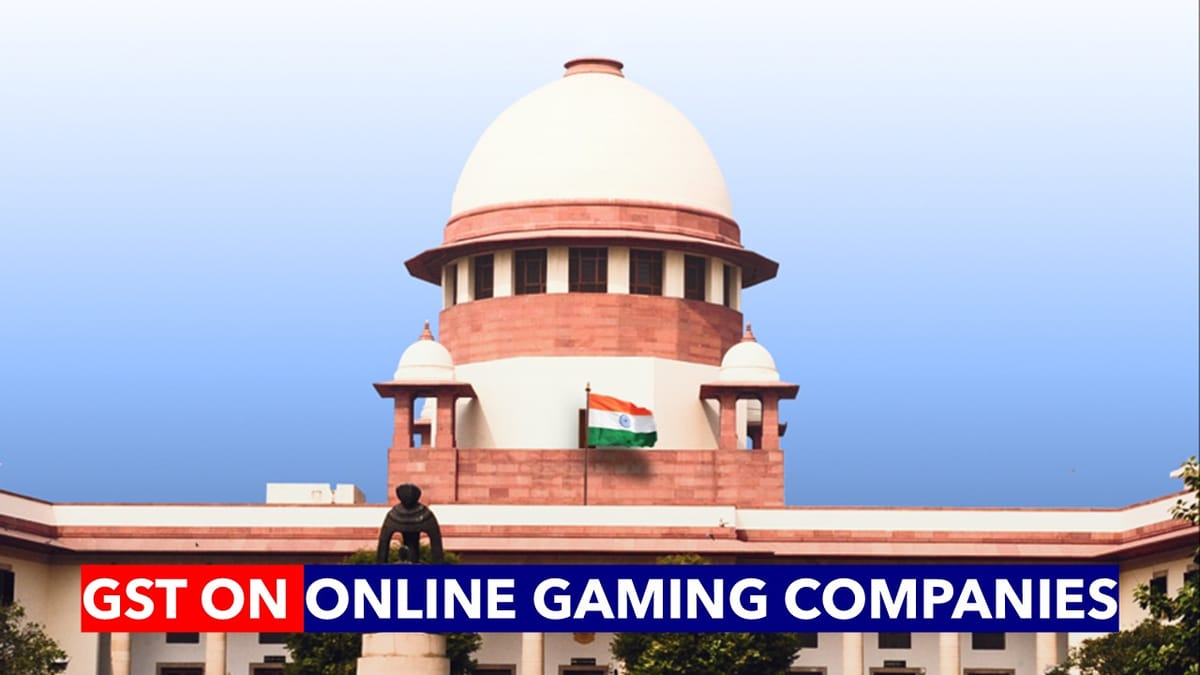 Supreme Court Puts on Hold Rs. 1.1 Lakh GST Notices Issued for Online Gaming Companies