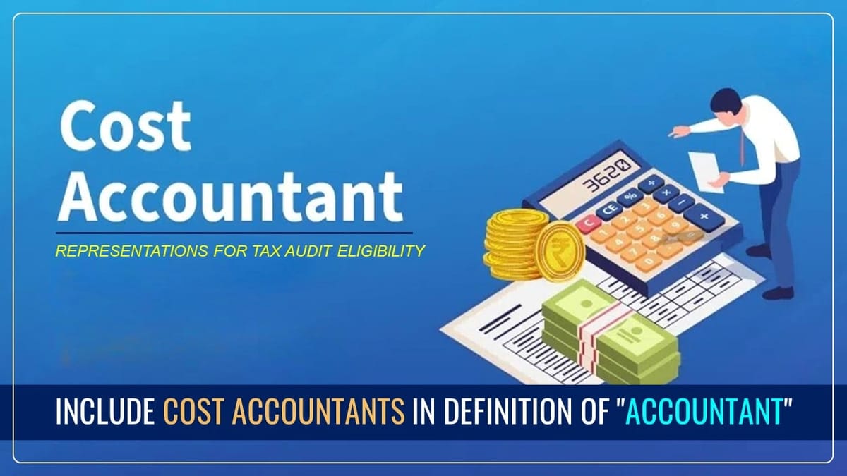 Cost Auditors make representations for Tax Audit Eligibility [Read Representation]