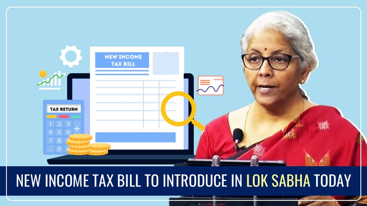 Finance Minister Sitharaman likely to introduce New Income Tax Bill in Lok Sabha today