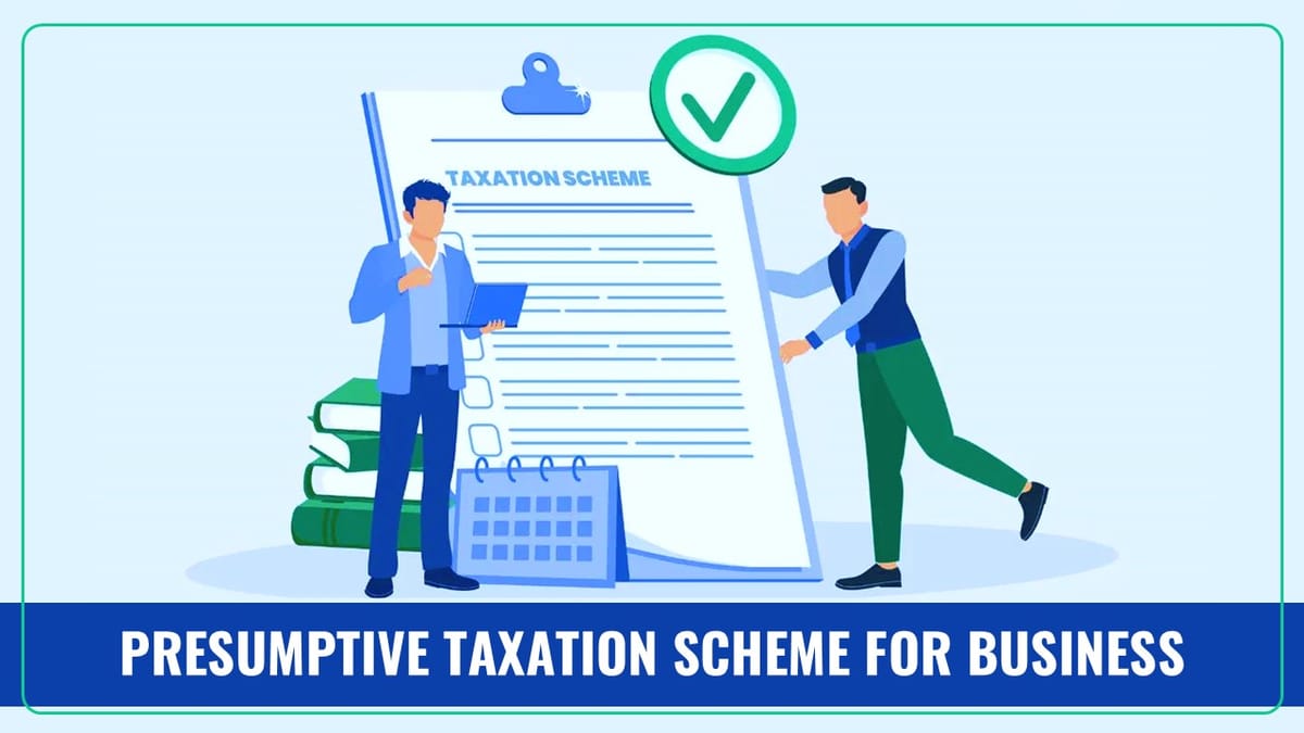 Presumptive Taxation Scheme for Business: Income Tax Bill 2025