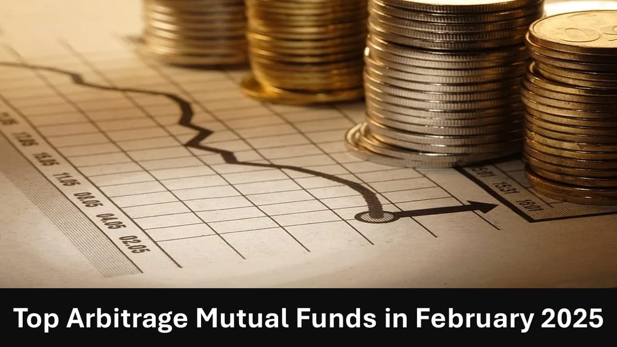 Invest in These Top Arbitrage Mutual Funds in February 2025