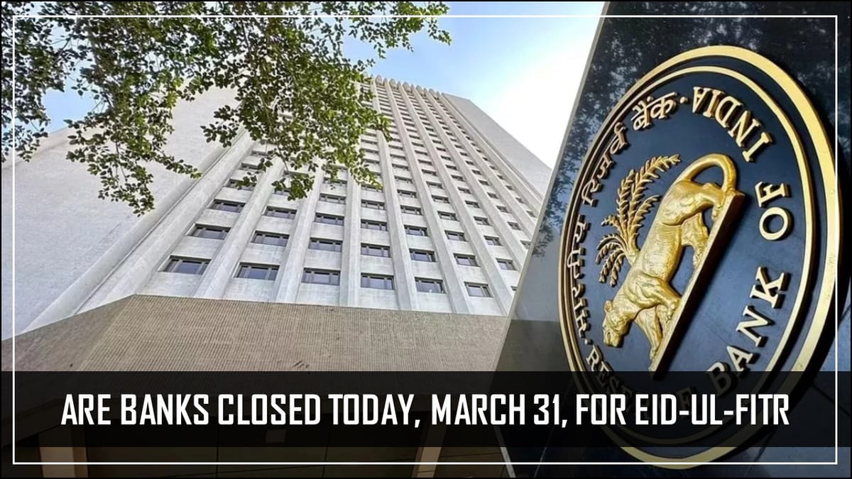 Eid 2025 Bank Holiday: Are Banks Closed Today i.e. March 31 for Eid-ul-Fitr (Ramzan-Id/Id-Ul-Fitr)