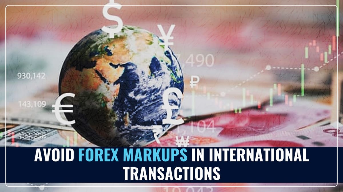 How to Avoid Forex Markups in International Transactions?
