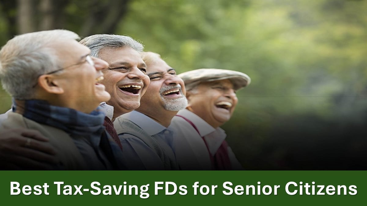 Best Tax-Saving FDs for Seniors: Banks Providing Up to 8% Interest