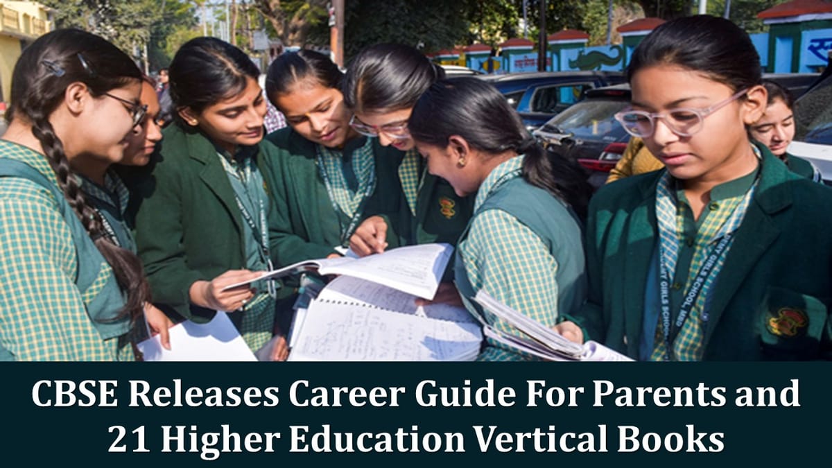 CBSE Releases Career Guide For Parents and 21 Higher Education Vertical Books, Check Details