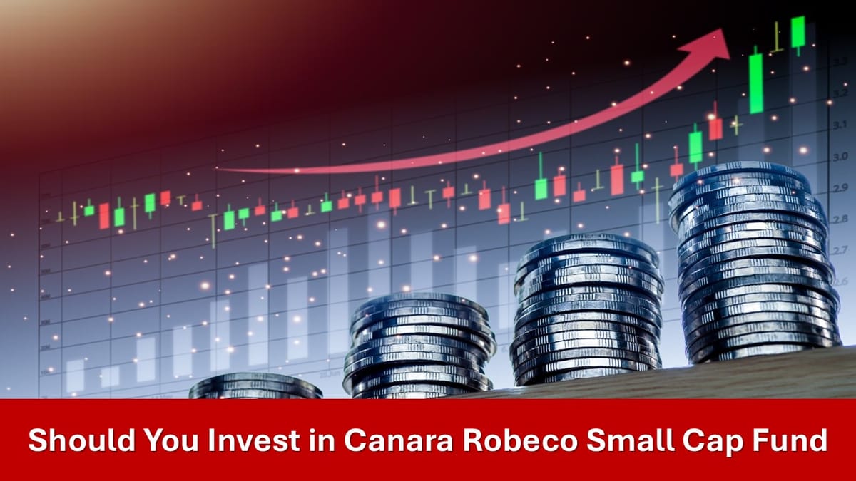 Should You Invest in Canara Robeco Small Cap Fund in 2025?