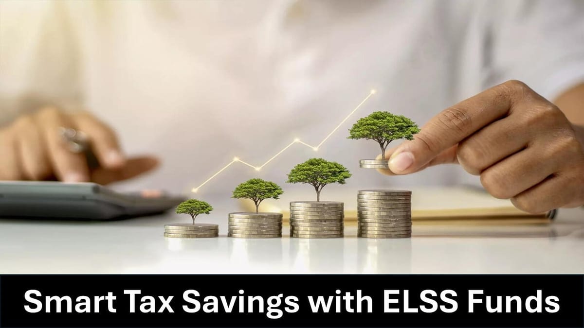 ELSS Funds: A Quick and Easy Way to Save Tax for FY25!