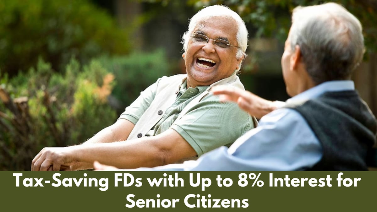 Tax-Saving FDs with Up to 8% Interest: Check Banks Offering the Best Rates for Senior Citizens