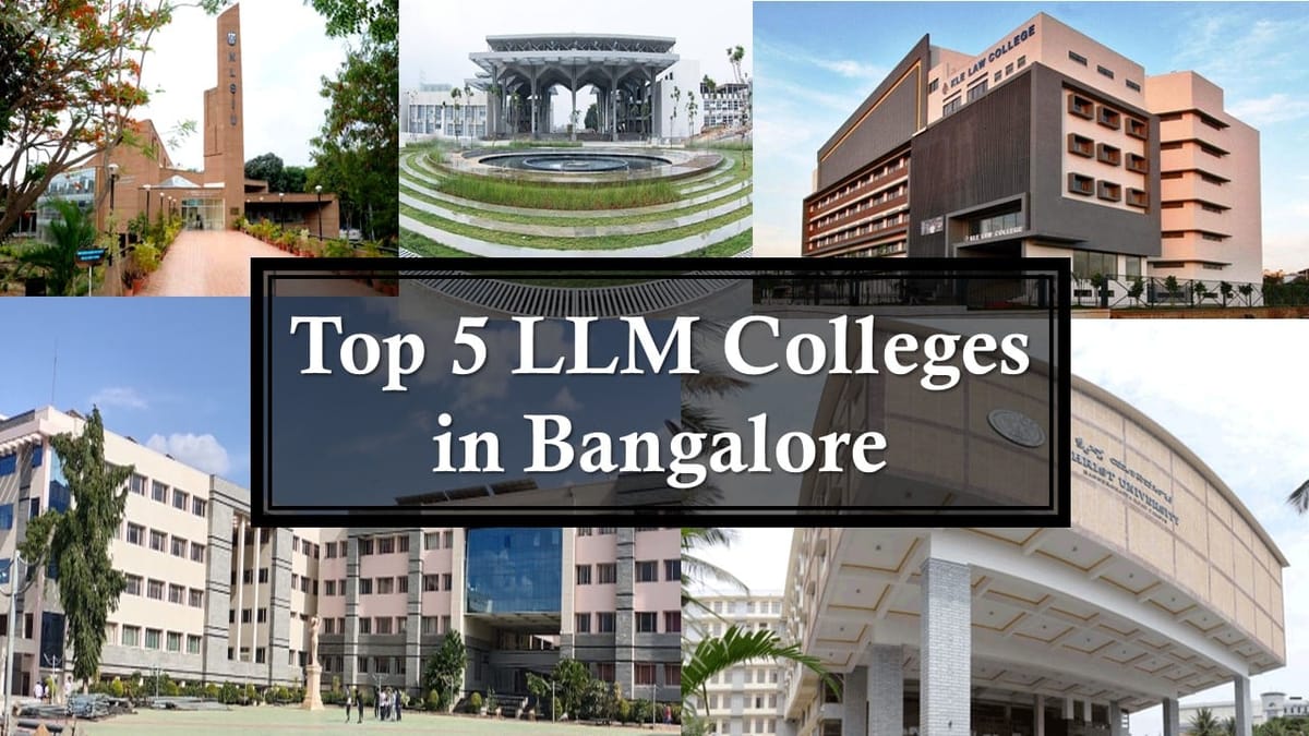 Top 5 LLM Colleges in Bangalore: List of Best Colleges in Bangalore Offering LLM Program