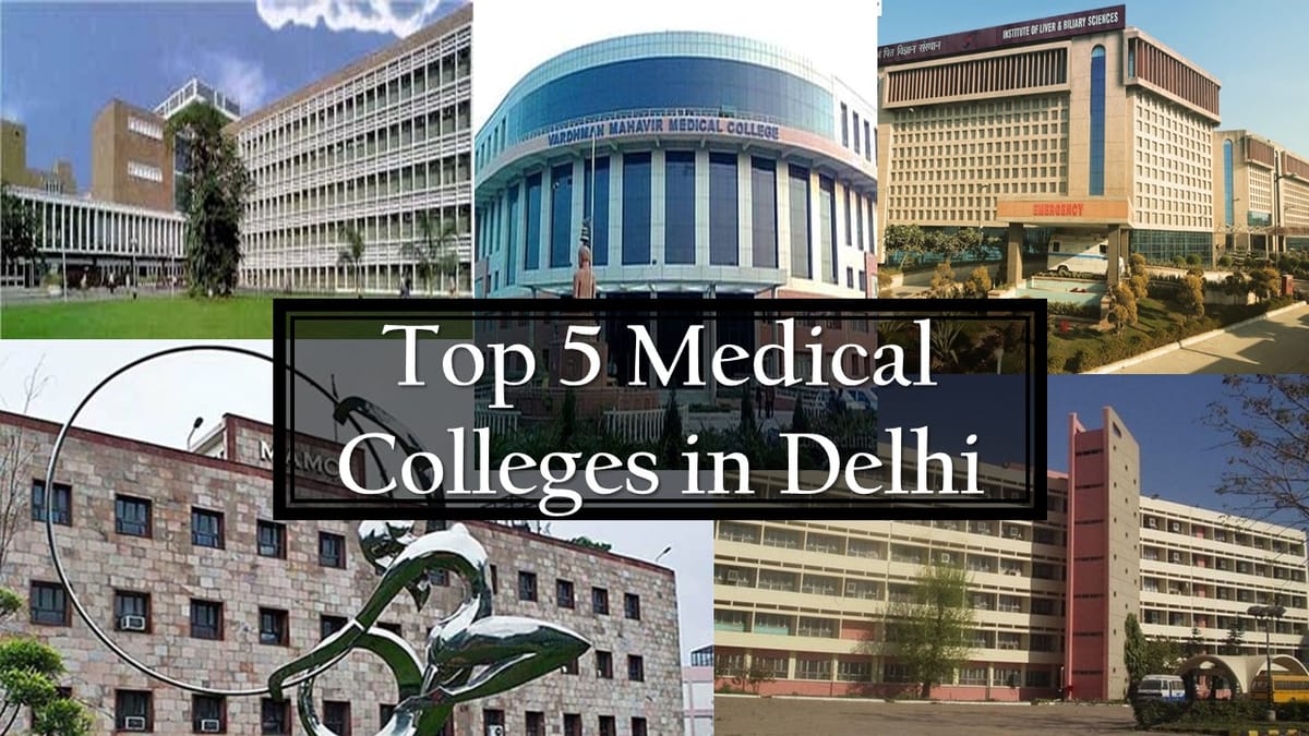 Top 5 Medical Colleges in Delhi: List of Best Colleges in Delhi Offering MBBS Program