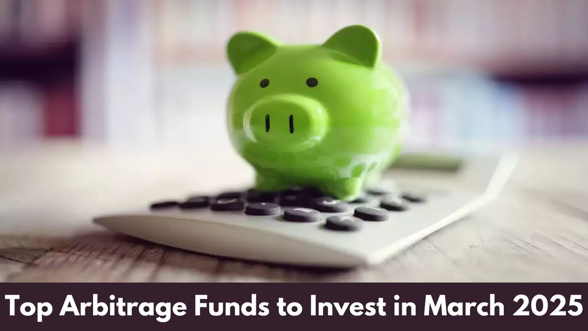 Top Arbitrage Funds to Invest in March 2025