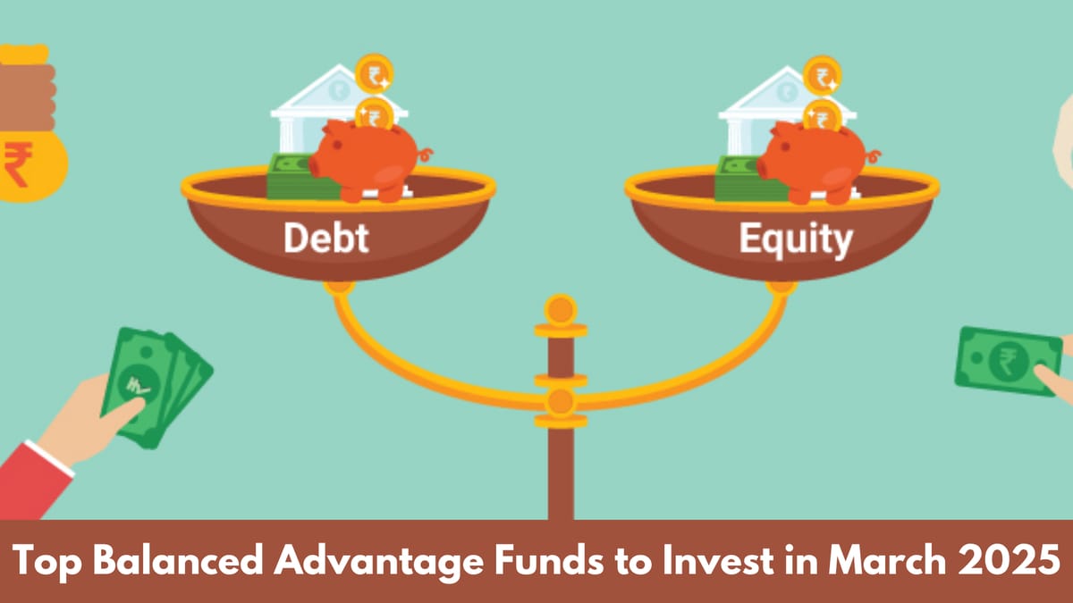 Top Balanced Advantage Funds or Dynamic Asset Allocation Funds to Invest in March 2025