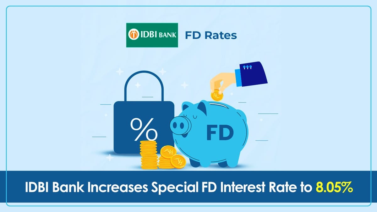 IDBI Bank Increases Special FD Interest Rate to 8.05%, Extends Utsav Callable FD Scheme Until This Date